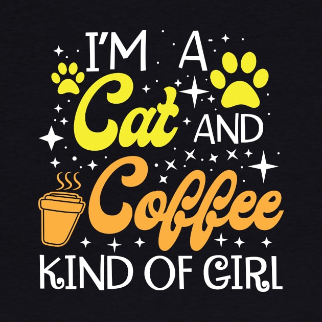 I Am A Cat And Coffee Kind Of Girl by jerranne